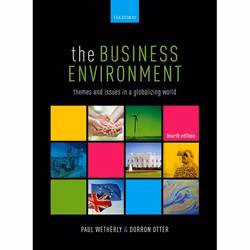 ISBN The Business Environment ( Themes and Issues in a Globalizing World ), Paul Wetherly, Dorron Otter, Anglais, Oxford Univ ...
