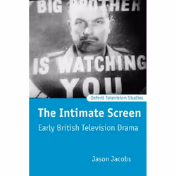 ISBN The Intimate Screen ( Early British Television Drama ), Anglais, Couverture rigide