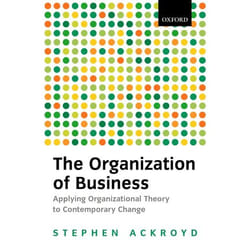 ISBN The Organization of Business ( Applying Organizational Theory to Contemporary Change ) livre