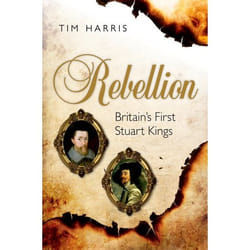 ISBN Rebellion ( Britain's First Stuart Kings 1567-1642 ) Couverture rigide