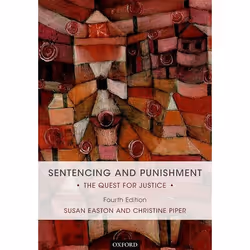 ISBN Sentencing and Punishment ( The Quest for Justice ), Susan Easton, Christine Piper, 528 pages, Anglais, Oxford Universit ...