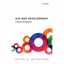 ISBN Aid and Development ( A Brief Introduction ), Myles A. Wickstead, 208 pages, Anglais, Oxford University Press, 25/06/201 ...