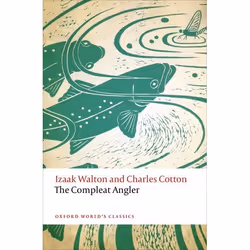 ISBN The Compleat Angler, Izaak Walton, Charles Cotton, Marjorie Swann, Anglais, Oxford University Press, 11/02/2016, unisexe ...