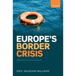 ISBN Europe's Border Crisis ( Biopolitical Security and Beyond ), Anglais, Livre broché, 192 pages