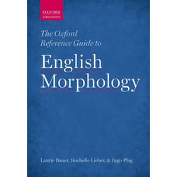 The Oxford Reference Guide to English Morphology - [Version Originale]