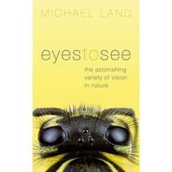 Eyes to See: The Astonishing Variety of Vision in Nature - [Version Originale]