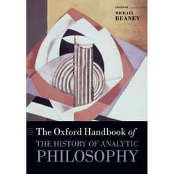 The Oxford Handbook of The History of Analytic Philosophy - [Version Originale]