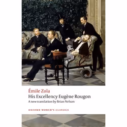 ISBN His Excellency EugÃ¨ne Rougon, Émile Zola, Brian Nelson, 384 pages, Anglais, Oxford University Press, 26/04/2018, unisex ...