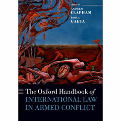 ISBN The Oxford Handbook of International Law in Armed Conflict, Anglais, Couverture rigide, 1008 pages