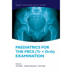 Paediatrics for the FRCS (Tr + Orth) Examination (Oxford Higher Specialty Training) - [Version Originale]
