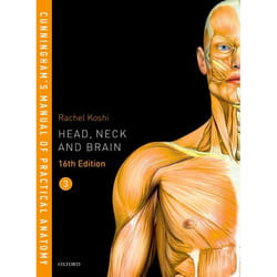 Cunninghams Manual of Practical Anatomy VOL 3 Head Neck and Brain by Koshi & Rachel Professor of Anatomy & Professor of Anatomy & Apollo Institute of Medi