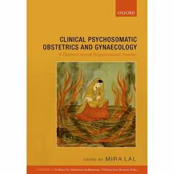 ISBN Clinical Psychosomatic Obstetrics and Gynaecology ( A Patient-centred Biopsychosocial Practice ), Mira Lal, 372 pages, A ...