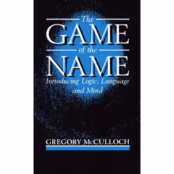 ISBN The Game of the Name ( Introducing Logic Language and Mind ), 336 pages