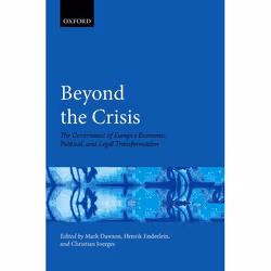ISBN Beyond the Crisis ( The Governance of Europe's Economic Political and Legal Transformation ), Mark Dawson, Henrik Enderl ...