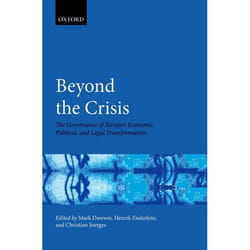 Beyond the Crisis: The Governance of Europe's Economic, Political and Legal Transformation - [Version Originale]