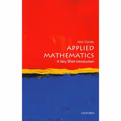 ISBN Applied Mathematics: A Very Short Introduction, Alain Goriely, Anglais, Oxford University Press, 22/02/2018, unisexe, 1 ...