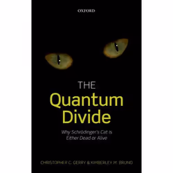 ISBN The Quantum Divide ( Why Schrödinger's Cat is Either Dead or Alive ), Anglais, Couverture rigide