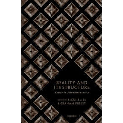Reality and its Structure: Essays in Fundamentality - [Version Originale]