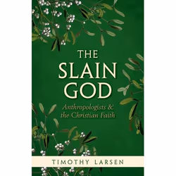 ISBN The Slain God ( Anthropologists and the Christian Faith ), Anglais, Couverture rigide, 272 pages