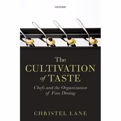 ISBN The Cultivation of Taste ( Chefs and the Organization of Fine Dining ), Anglais, Couverture rigide, 384 pages