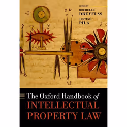 ISBN The Oxford Handbook of Intellectual Property Law, Rochelle C. Dreyfuss, Justine Pila, 1024 pages, Anglais, Oxford Univer ...