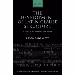 ISBN The Development of Latin Clause Structure ( A Study of the Extended Verb Phrase ), Lieven Danckaert, 384 pages, Anglais, ...