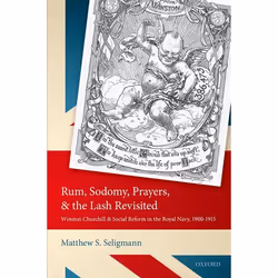 ISBN Rum Sodomy Prayers and the Lash Revisited ( Winston Churchill and Social Reform in the Royal Navy 1900-1915 ), Matthew S ...