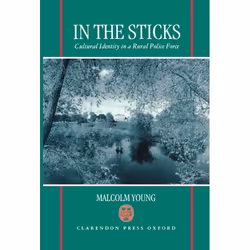 ISBN In the Sticks ( Cultural Identity in a Rural Police Force ), Malcolm Young, unisexe, Oxford University Press, 04/11/1993 ...