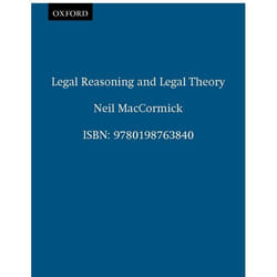 Legal Reasoning and Legal Theory, Clarendon Law Series