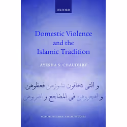 ISBN Domestic Violence and the Islamic Tradition, Anglais, Couverture rigide, 288 pages
