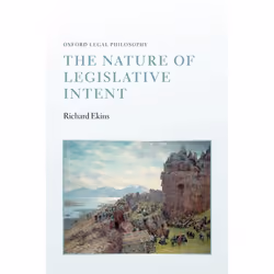 ISBN The Nature of Legislative Intent, Anglais, Couverture rigide, 320 pages