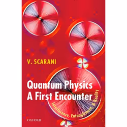 ISBN Quantum Physics: A First Encounter ( Interference Entanglement and Reality ), Anglais, Couverture rigide, 144 pages