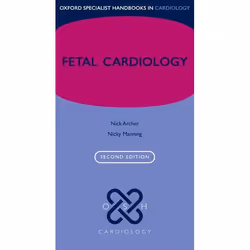 ISBN Fetal Cardiology, Nick Archer, Nicky Manning, 312 pages, Anglais, Oxford University Press, 27/09/2018, unisexe