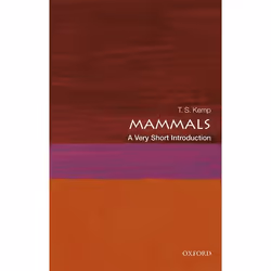 ISBN Mammals: A Very Short Introduction, T. S. Kemp, 168 pages, Anglais, Oxford University Press, 28/09/2017, unisexe