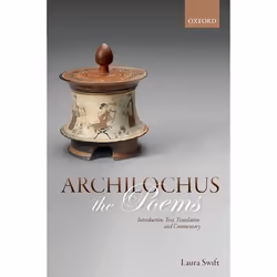 ISBN Archilochus: The Poems ( Introduction Text Translation and Commentary ), 432 pages
