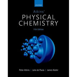 Atkins Physical Chemistry by Atkins & Peter Fellow of Lincoln College & University of OxfordDe Paula & Julio Professor of Chemistry & Lewis & Clark Colleg