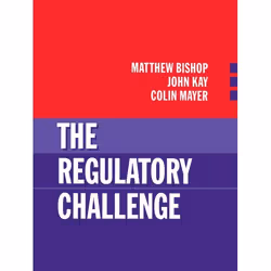 ISBN The Regulatory Challenge, Matthew Bishop, John Kay, Colin Mayer, Anglais, Oxford University Press, 02/02/1995, unisexe,  ...