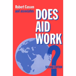 ISBN Does Aid Work? ( Report to an Intergovernmental Task Force ), Robert Cassen, unisexe, Oxford University Press, 23/06/199 ...