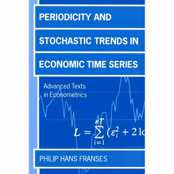 ISBN Periodicity and Stochastic Trends in Economic Time Series, Philip Hans Franses, unisexe, Oxford University Press, 15/08/ ...
