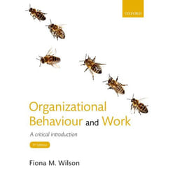 Organizational Behaviour and Work: A critical introduction - [Version Originale]
