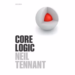 ISBN Core Logic, Neil Tennant, 384 pages, Anglais, Oxford University Press, 07/09/2017, unisexe