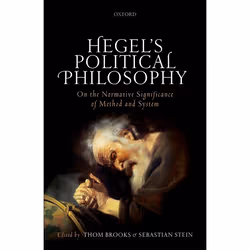 ISBN Hegel's Political Philosophy ( On the Normative Significance of Method and System ), Thom Brooks, Sebastian Stein, 304 p ...