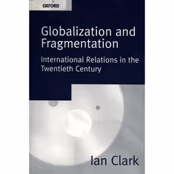 ISBN Globalization and Fragmentation ( International Relations in the Twentieth Century ), 232 pages