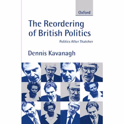 ISBN The Reordering of British Politics ( Politics After Thatcher ), 280 pages