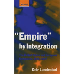 ISBN Empire by Integration ( The United States and European Integration 1945-1997 ) livre