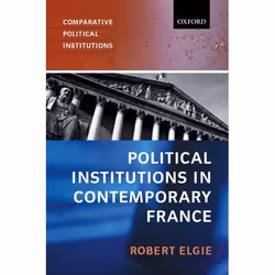 ISBN Political Institutions in Contemporary France, Robert Elgie, unisexe, Oxford University Press, 13/03/2003, 1 pièce(s)