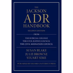 ISBN The Jackson ADR Handbook, Susan Blake, Julie Browne, Stuart Sime, 368 pages, Anglais, Oxford University Press, 08/09/201 ...