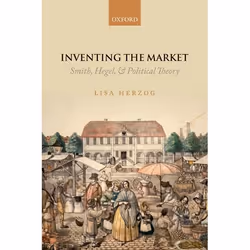 ISBN Inventing the Market ( Smith Hegel and Political Theory ), Anglais, Couverture rigide, 208 pages