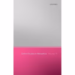 ISBN Oxford Studies in Metaethics 11, Anglais, Couverture rigide, 368 pages