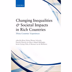 ISBN Changing Inequalities and Societal Impacts in Rich Countries ( Thirty Countries' Experiences ), Anglais, Couverture rigi ...